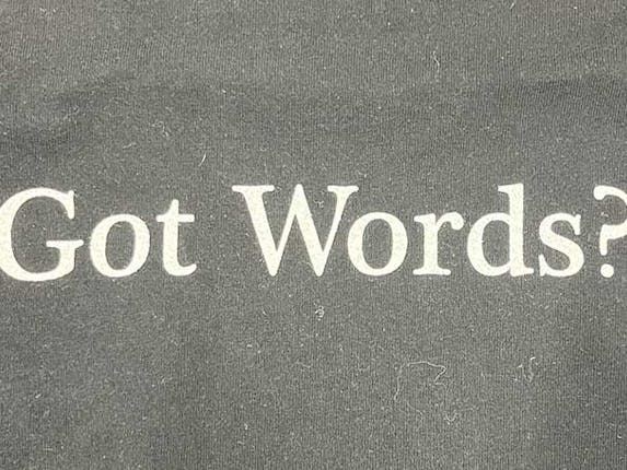 Got Words? T-Shirt